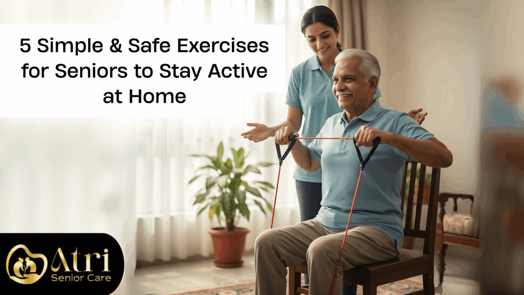 5 Safe Home Exercises for Seniors | Home Health Services Kolkata